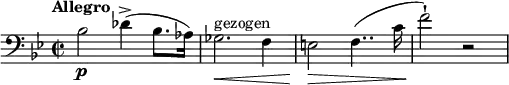\relative c' {
\new Staff {
\set Staff.midiInstrument = #"piano" \key bes \major \clef bass \time 2/2 \set Score.tempoHideNote = ##t \tempo "Allegro" 2 = 55
bes2 \p des4 ( -> bes8. as16 ) |
ges2. ^"gezogen" \< f4 |
e2 \! \> f4.. ( c'16 |
f2 \! ) -! r2 |
}
}