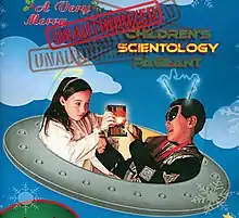 A Very Merry Unauthorized Children's Scientology Pageant