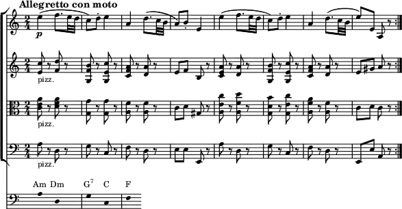 { <<
\new ChoirStaff <<
\relative c' { \magnifyStaff #3/4 \set Staff.midiInstrument = #"violin" \p
\set Score.tempoHideNote = ##t \tempo 4 = 60 \time 2/4
\mark \markup { \abs-fontsize #10 { \bold { Allegretto con moto} } }
\repeat volta 2 {
e'4( f8. e32 d | c8) d-. e4 | a, d8.( c32 b | a8) b-. e,4 |
e'( f8. e32 d | c8) d-. e4 | a, d8.( c32 b | e8) e, a, r }
}
\relative c' { \magnifyStaff #3/4 \set Staff.midiInstrument = #"pizzicato strings"
\time 2/4
<e c'>8_"pizz." r <f d'> r | <g, f' b> r <g e' c'> r | <c f a> r <d a'> r | e f b, r |
<c e a> r <d a'> r | <g, f' b> r <g e' c'> r | <c f a> r <d a'> r | e gis a r |
}
\relative c' { \magnifyStaff #3/4 \set Staff.midiInstrument = #"pizzicato strings"
\clef C \time 2/4
<c e a>8_"pizz." r <d f a> r | <g, g'> r <g g'> r | <a f'> r <a f'> r | c d gis, r |
<a e' c'> r <a f' d'> r | <g d' b'> r <g e' c'> r | <a f' a> r <a f'> r | c d c r |
}
\relative c' { \magnifyStaff #3/4 \set Staff.midiInstrument = #"pizzicato strings"
\clef F \time 2/4
a8_"pizz." r d, r | g r c, r | f r d r | e e e, r |
a' r d, r | g r c, r | f r d r | e, e' a, r |
}
>>
\new Staff = "chords" \with {
\omit TimeSignature
\magnifyStaff #3/4
} \relative c'
{ \hide Staff.KeySignature \clef F
{ \hide Stem a8 s d, s g s c, s f s }}
\addlyrics \with { alignAboveContext = "chords" \override VerticalAxisGroup.nonstaff-relatedstaff-spacing =
#'((basic-distance . 3)) } { \override LyricText.font-size = #-2 Am Dm \markup{\concat{G\super{7}}} C F }
>>
}
\layout { line-width = #150 }