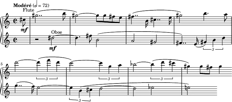 { \new PianoStaff <<
\new Staff \relative c'' { \clef treble \time 2/2 \tempo "Modéré" 2 = 72 \partial 8*1 cis8\mf^"Flute" gis'2..( b8 | gis2)~ gis8 gis fis e | fis4..( b,16 cis4.. e16 | gis2) b4. a8 | d2~ \times 2/3 {d4( f d} | c2)~ \times 2/3 {c4) g a} | bes2~ \times 2/3 {bes4( d cis} | gis4) gis8 fis gis4 }
\new Staff \relative c' { \clef treble \time 2/2 s8 | r2 dis'~\mf^"Oboe" | dis4. fis8 b,2( | a gis | fis4..) e16( \times 2/3 {gis4) b d} | g4..( f16) e2~ | \times 2/3 {e4) b( cis} d2~ | d ees | e!) } >> }