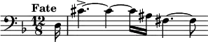 \relative c { \clef bass \key d \minor \time 12/8 \tempo "Fate" \partial 16*1 d16 | cis'4.->~ cis4~ cis16) ais fis4.~ fis8 }
